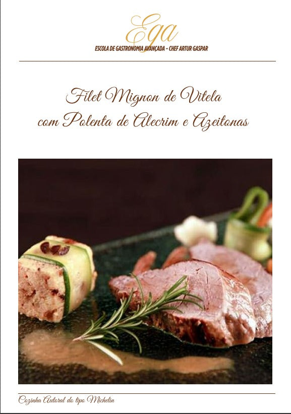 Filet Mignon de Vitela  com Polenta de Alecrim e Azeitonas