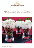 Verrine de Foie Gras com Lentilhas - 30 reais (BRL R$) corresponde a mais ou menos 5 €