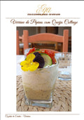 Verrine de Pepino com Queijo Cottage - 30 reais (BRL R$) corresponde a mais ou menos 5 €