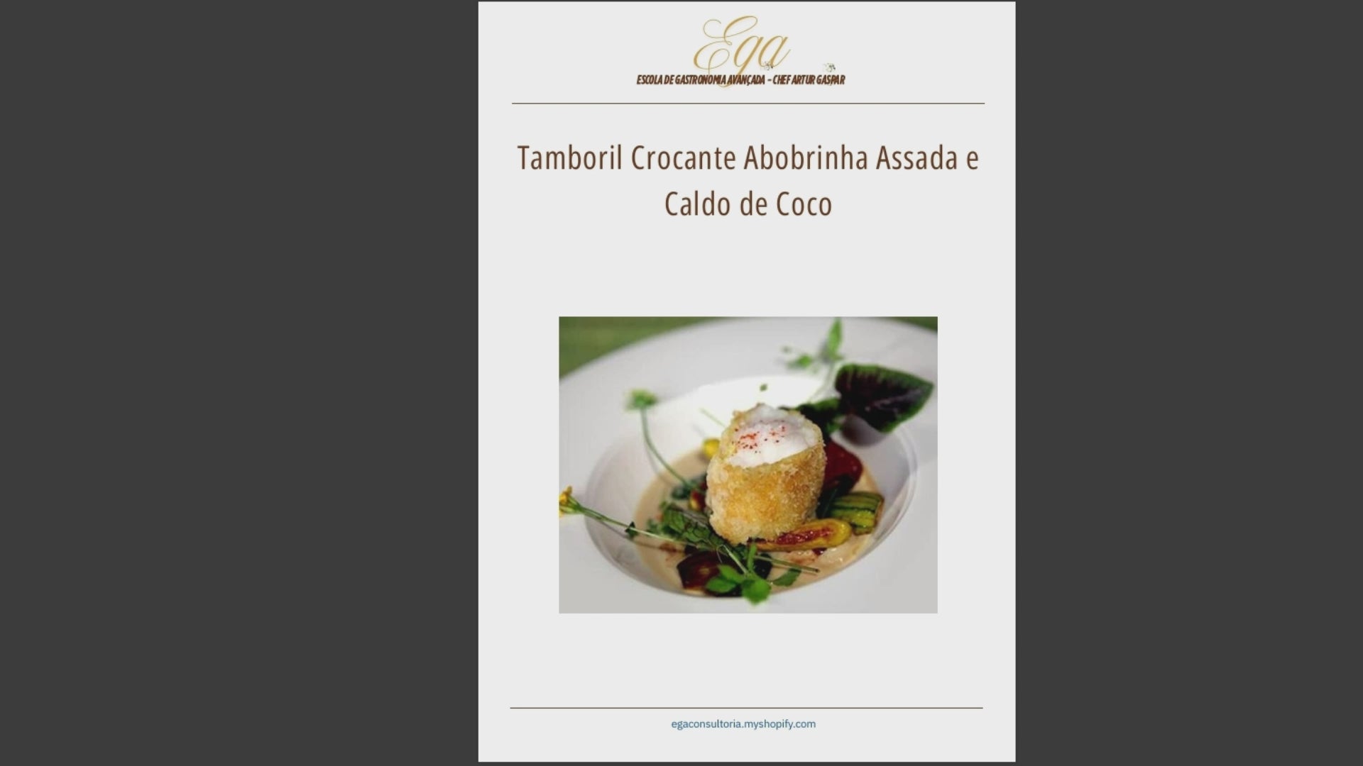 Tamboril Crocante Abobrinha Assada e Caldo de Coco - 30 reais (BRL R$) corresponde a mais ou menos 5 €