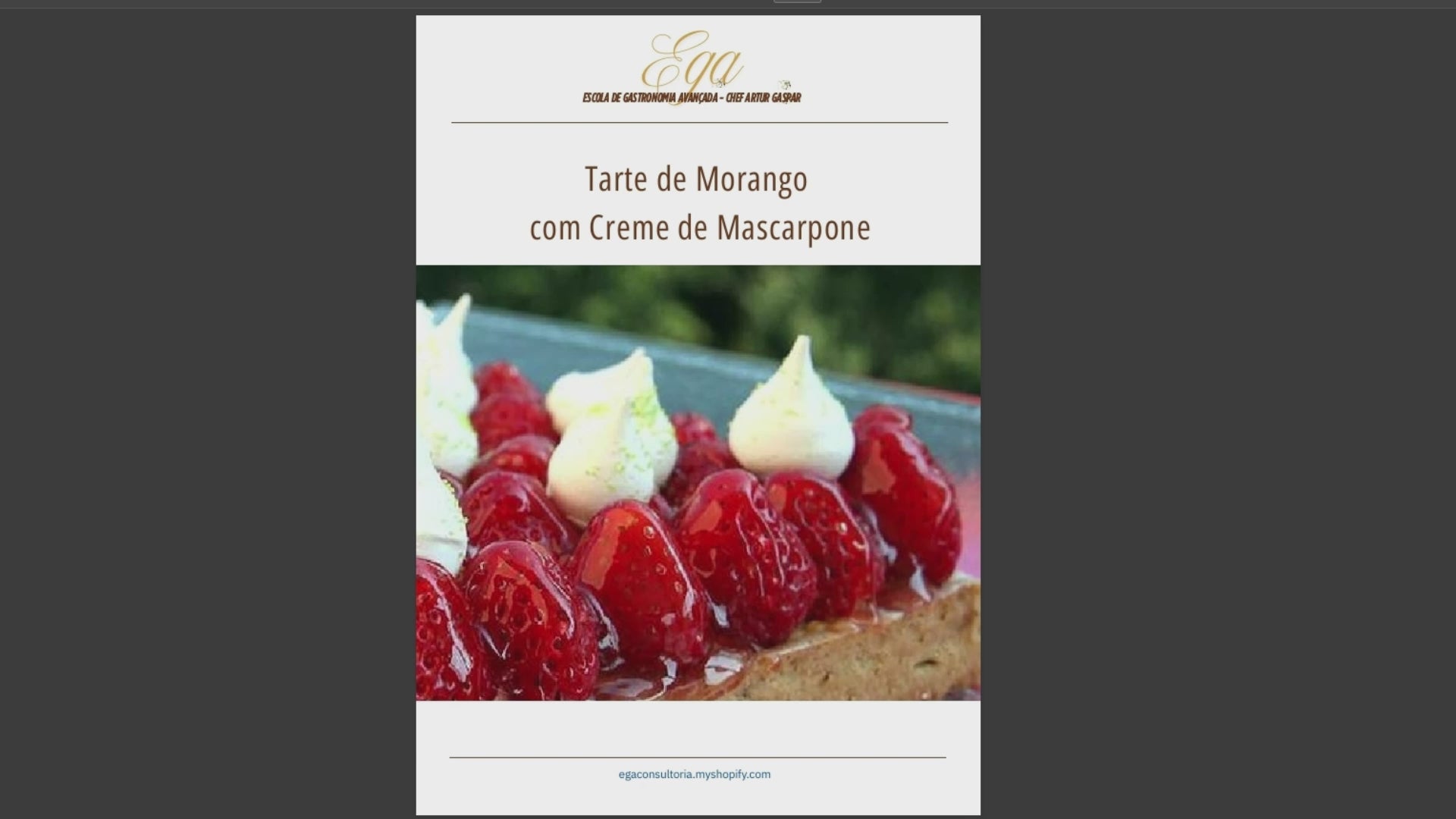 Tarte de Morango  com Creme de Mascarpone - 30 reais (BRL R$) corresponde a mais ou menos 5 €