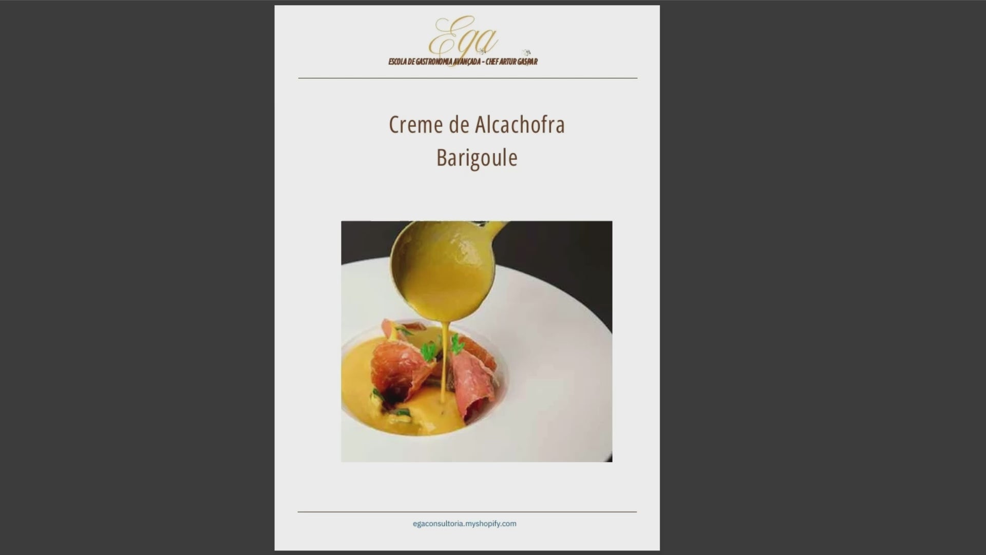 Creme de Alcachofra Barigoule - 30 reais (BRL R$) corresponde a mais ou menos 5 €