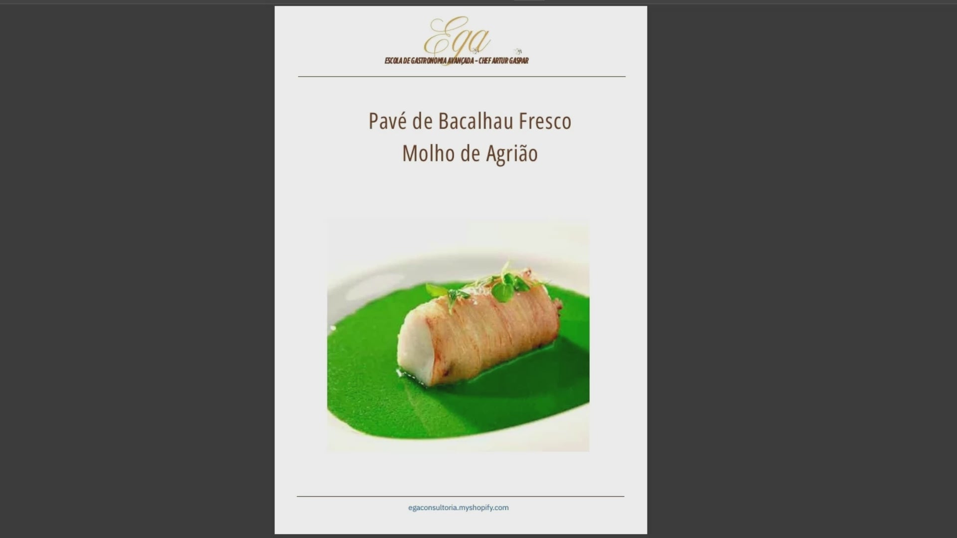 Pavé de Bacalhau Fresco Molho de Agrião - 30 reais (BRL R$) corresponde a mais ou menos 5 €