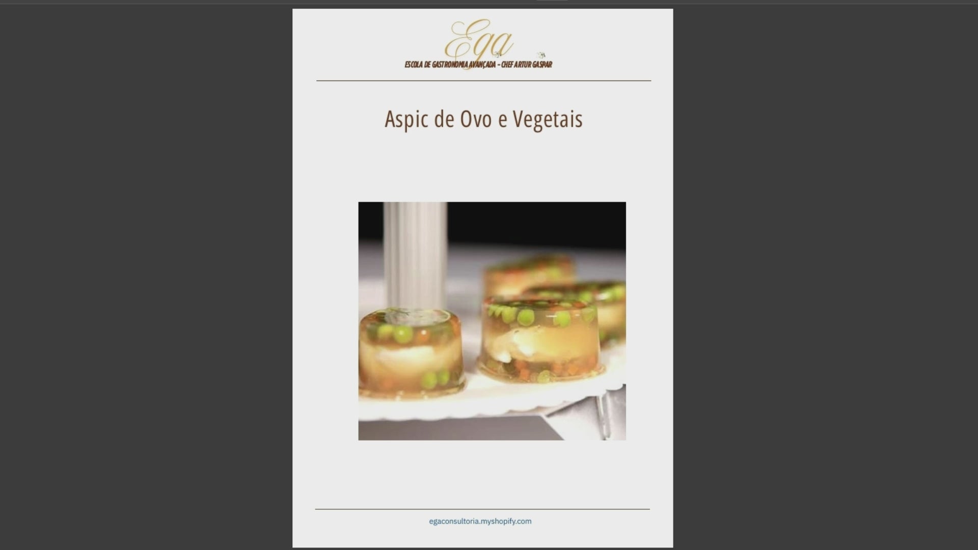 Aspic de Ovo e Vegetais - 30 reais (BRL R$) corresponde a mais ou menos 5 €