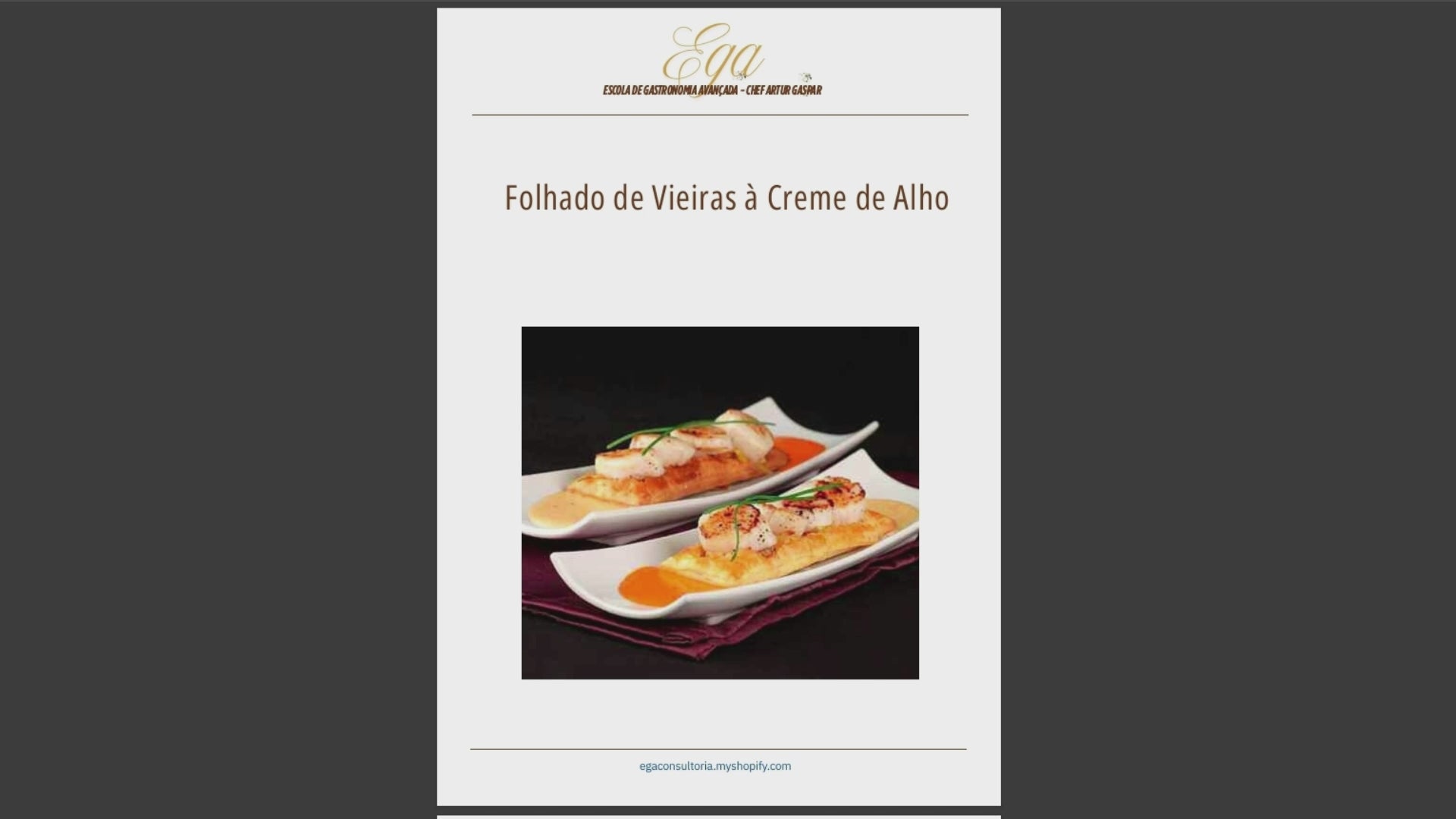 Folhado de Vieiras à Creme de Alho - 30 reais (BRL R$) corresponde a mais ou menos 5 €