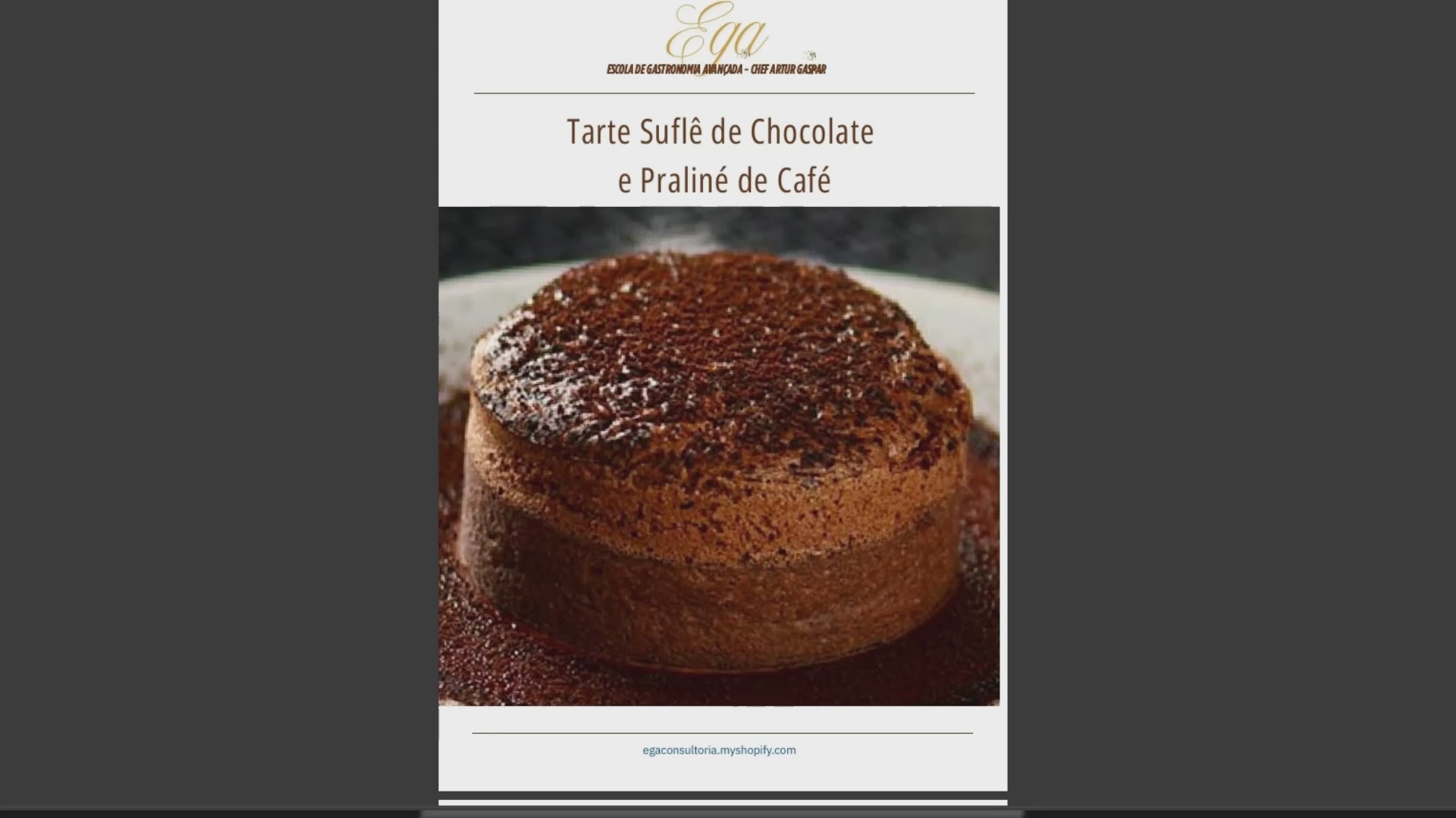 Tarte Suflê de Chocolate e Praliné de Café - 30 reais (BRL R$) corresponde a mais ou menos 5 €